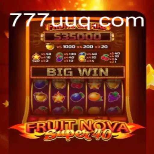 Explorando o Fascinante Jogo de Slot: FruitNovaSuper40
